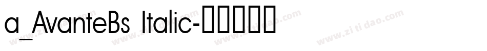 a_AvanteBs Italic字体转换